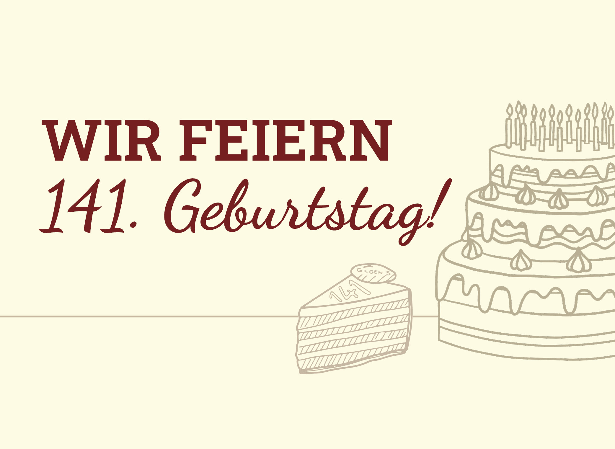 Wir werden 141 Jahre alt